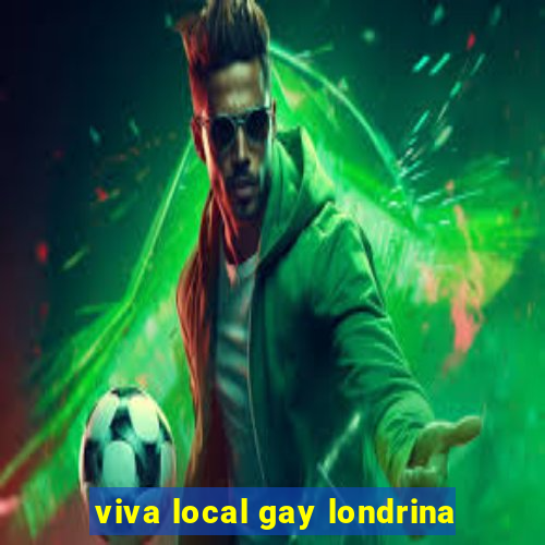 viva local gay londrina